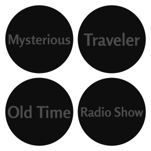 Mysterious Traveler - Old Time Radio Show [files not found]