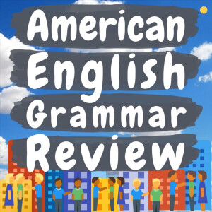 American English Grammar Review