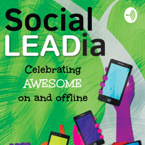 Social LEADia: Celebrating Awesome on and offline