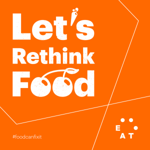 Let’s Rethink Food