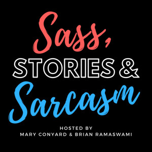 Sass, Stories & Sarcasm
