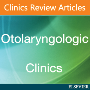 Otolaryngologic Clinics (Elsevier)