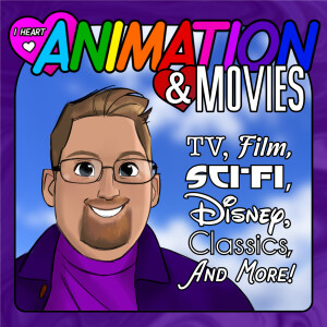 I 🩷 Animation & Movies