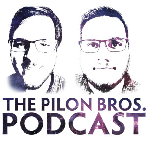 The Pilon Bros. Podcast