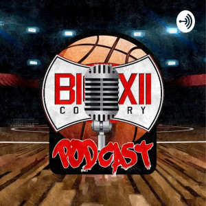 Big XII Country Hoops Podcast