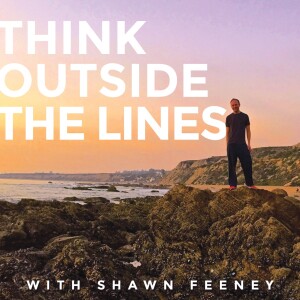 Think Outside the Lines with Shawn Feeney