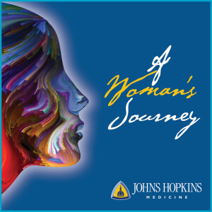 Johns Hopkins Medicine A Womans Journey: Health Insights that Matter