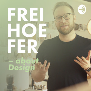 FREIHOEFER – about Design.