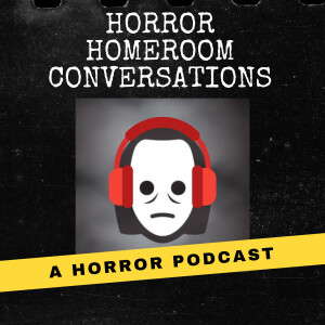 Horror Homeroom Conversations