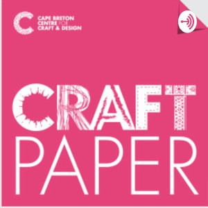 Cape Breton Centre for Craft & Design Podcast