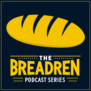 BREADren Podcast Series