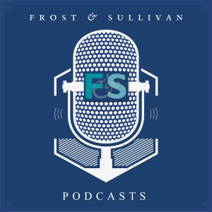 Frost & Sullivan Podcasts