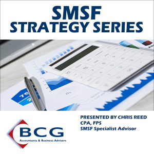 SMSF Strategy Series: Superannuation | Fund Structure | Estate Planning | Gearing | Family Super Fund | Tax Planning