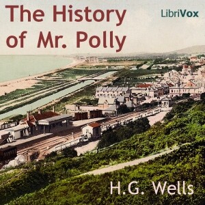 History of Mr. Polly, The by H. G. Wells (1866 - 1946)