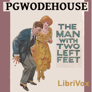 Man with Two Left Feet, and Other Stories, The by P. G. Wodehouse (1881 - 1975)