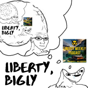 Liberty, Bigly