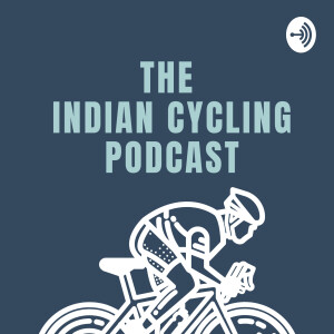 The Indian Cycling Podcast