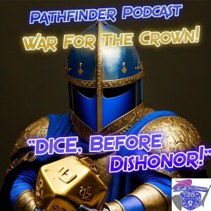 ”DICE! Before Dishonor!” Pathfinder 1e/2E  ”ALL Cavalier Party!”