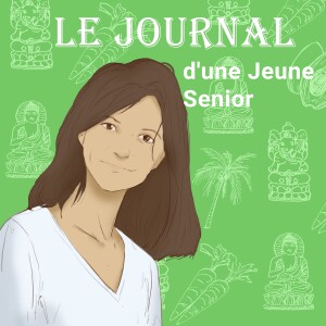 Le Journal d’Une Jeune Senior : Apprendre À Bien Vieillir
