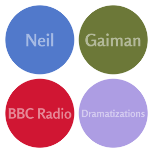 Neil Gaiman BBC Radio Dramatizations