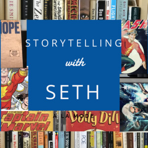 Storytelling with Seth