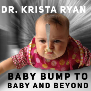 Baby Bump to Baby and Beyond - MissDoctorMom
