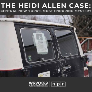 The Heidi Allen Case: Central New York’s Most Enduring Mystery