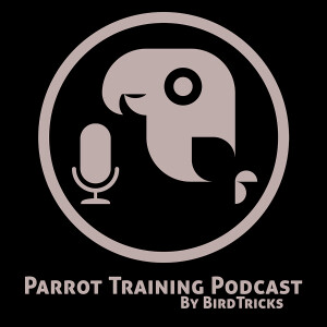 Parrot Training Podcast