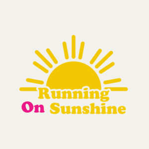 Running On Sunshine