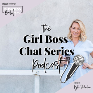 The Girl Boss Chat Series