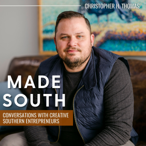 The MADE SOUTH Podcast