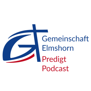 Gemeinschaft Elmshorn Predigt-Podcast