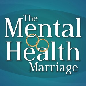 The Mental Health Marriage