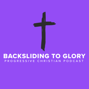 Backsliding to Glory