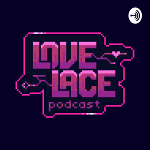 Lovelace Podcast