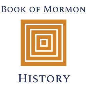 Book of Mormon History Podcast