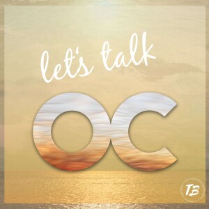 Let’s Talk OC - The OC Podcast