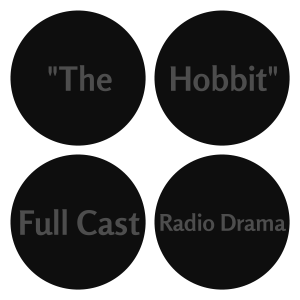 ”The Hobbit” Full Cast Radio Drama [files not found]
