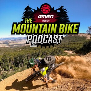GMBN Presents The Mountain Bike Podcast