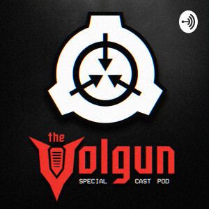 TheVolgun - Special Cast Pod