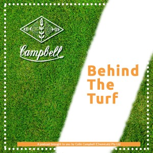 Behind The Turf brought to you by Nadeem from Colin Campbell Chemicals