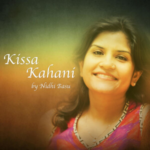 Kissa Kahani by Nidhi Basu - A Podcast of Hindi Stories