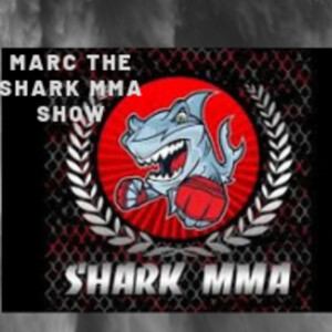 Marc The Shark MMA Show