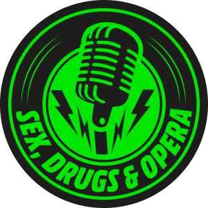 Sex, Drugs, and Opera Podcast