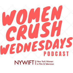 Women Crush Wednesdays - New York Women In Film &amp; Television