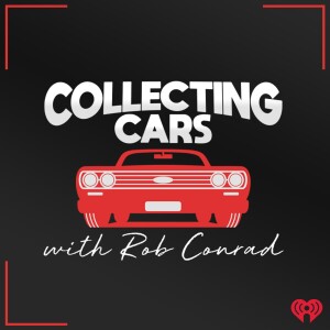 Collecting Cars with Rob Conrad
