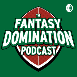 The Fantasy Domination Podcast