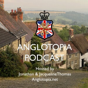 Anglotopia Podcast | Discussing UK British Travel, History, Culture, London, British Slang, and More!