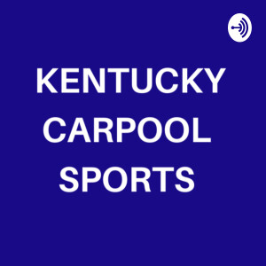 Kentucky Football Carpool Show