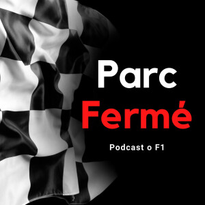 Parc Fermé - podcast o F1